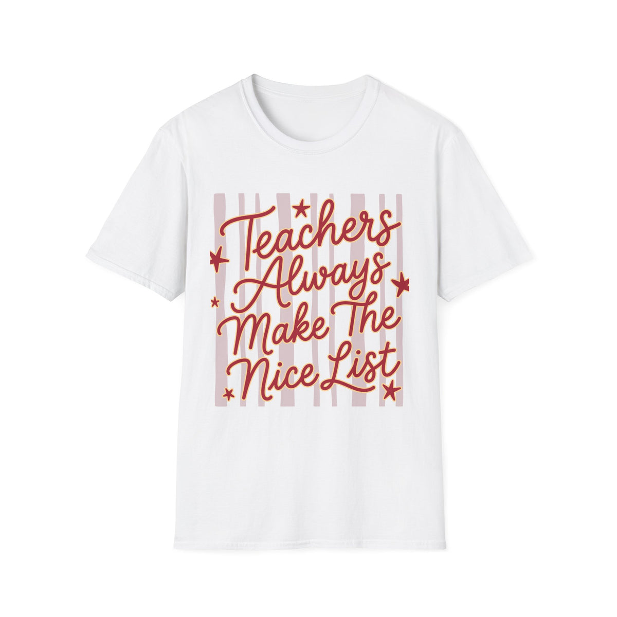 Teachers Always Make The Nice List T-Shirt