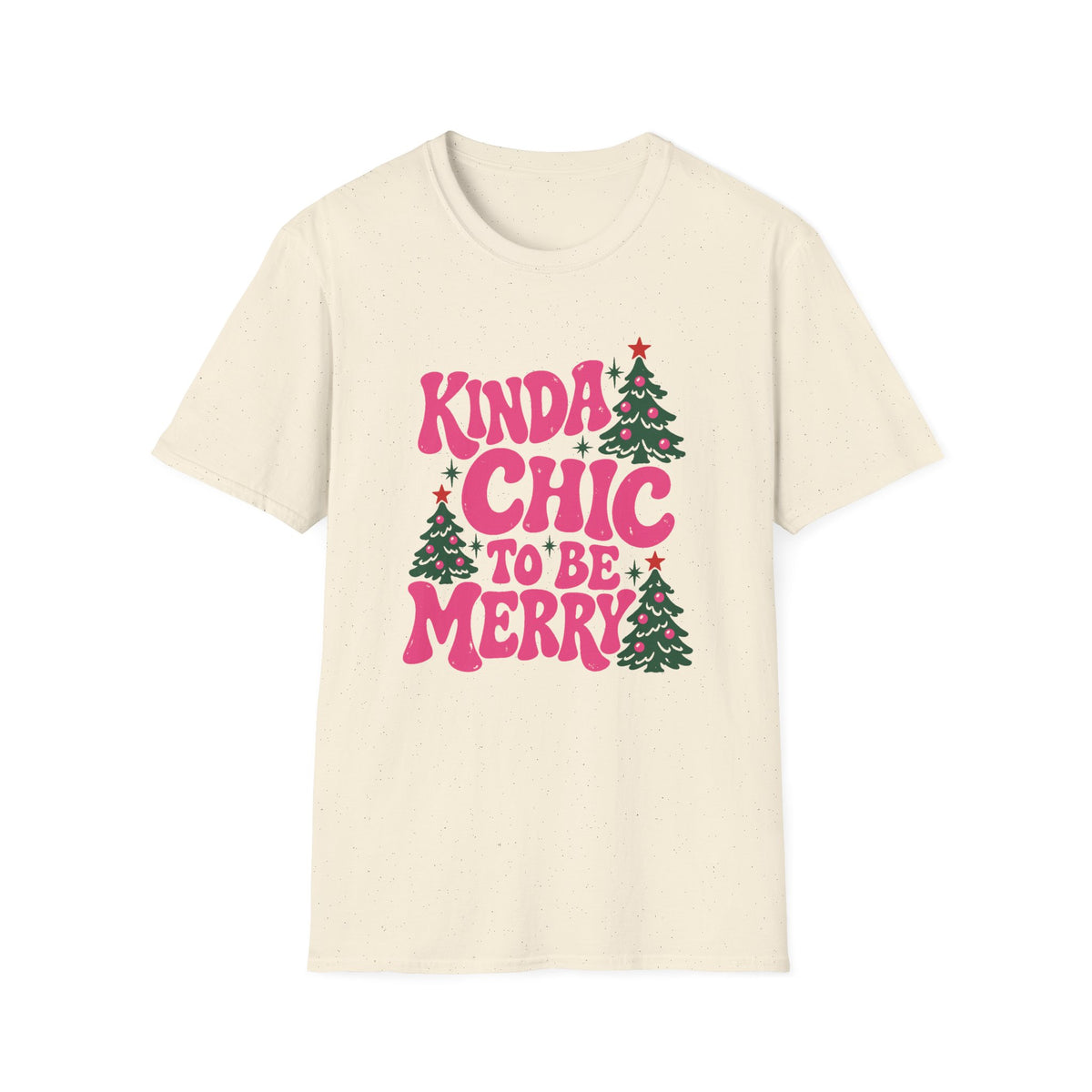 Kinda Chic To Be Merry Christmas T-Shirt