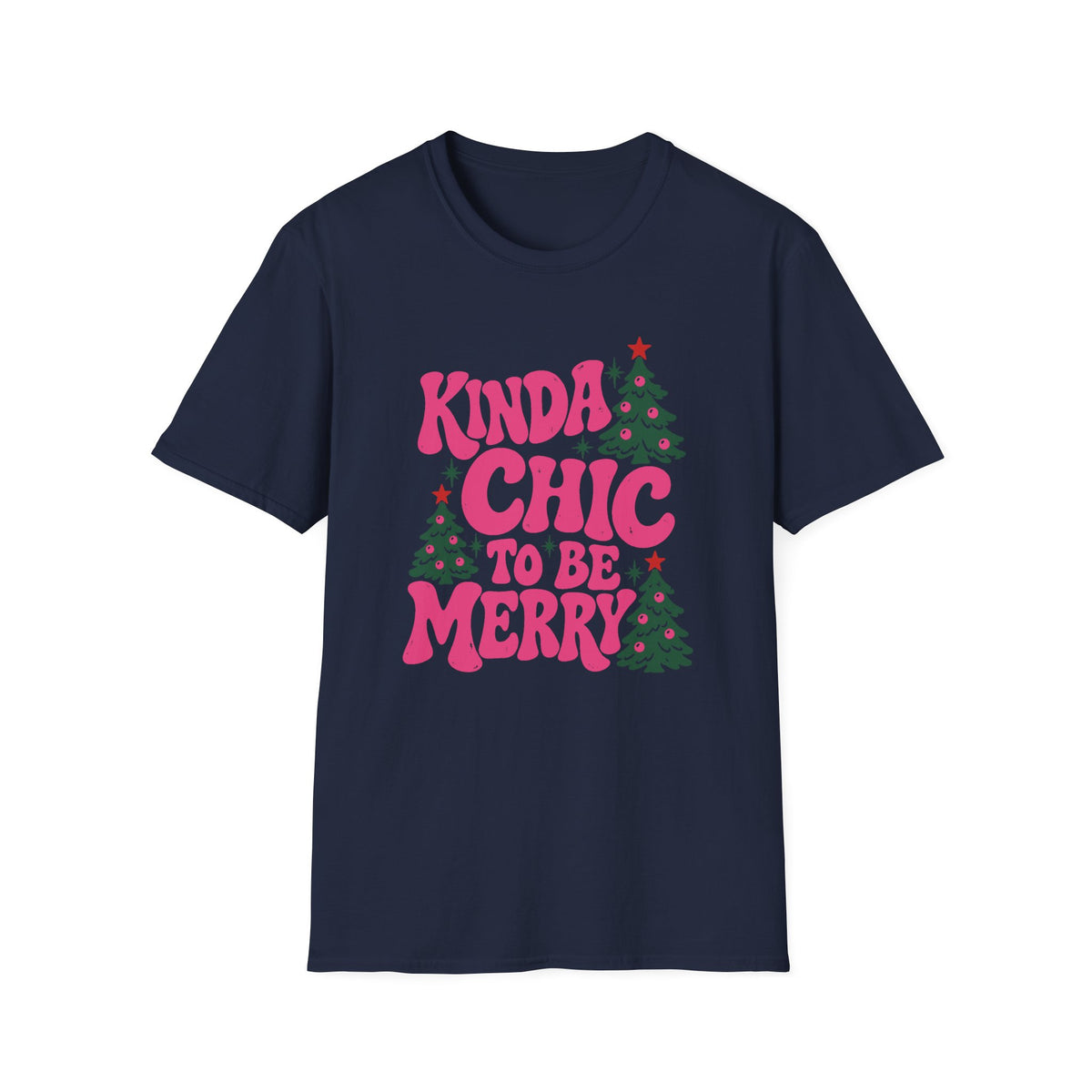Kinda Chic To Be Merry Christmas T-Shirt