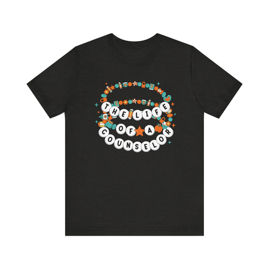 The Life of a Counselor Tee
