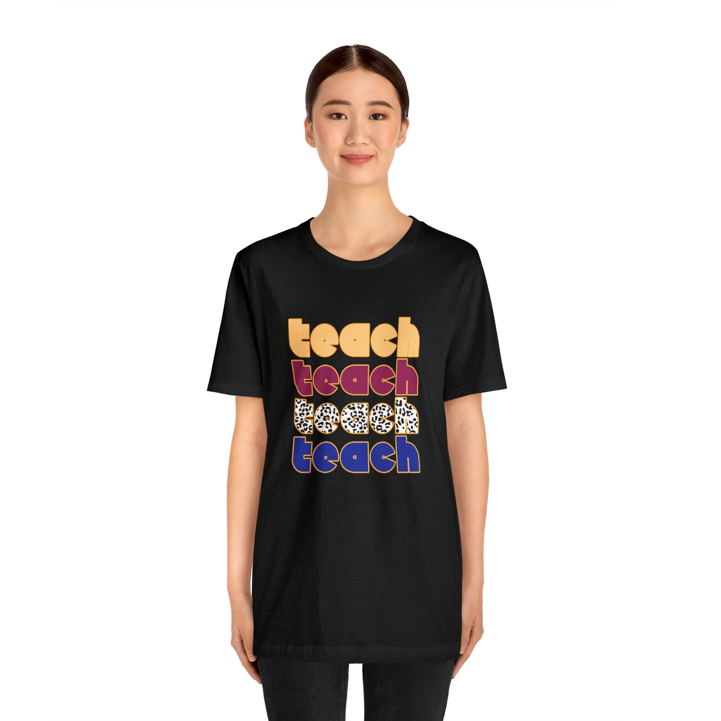 teach teach teach teach Unisex Jersey Short Sleeve Tee