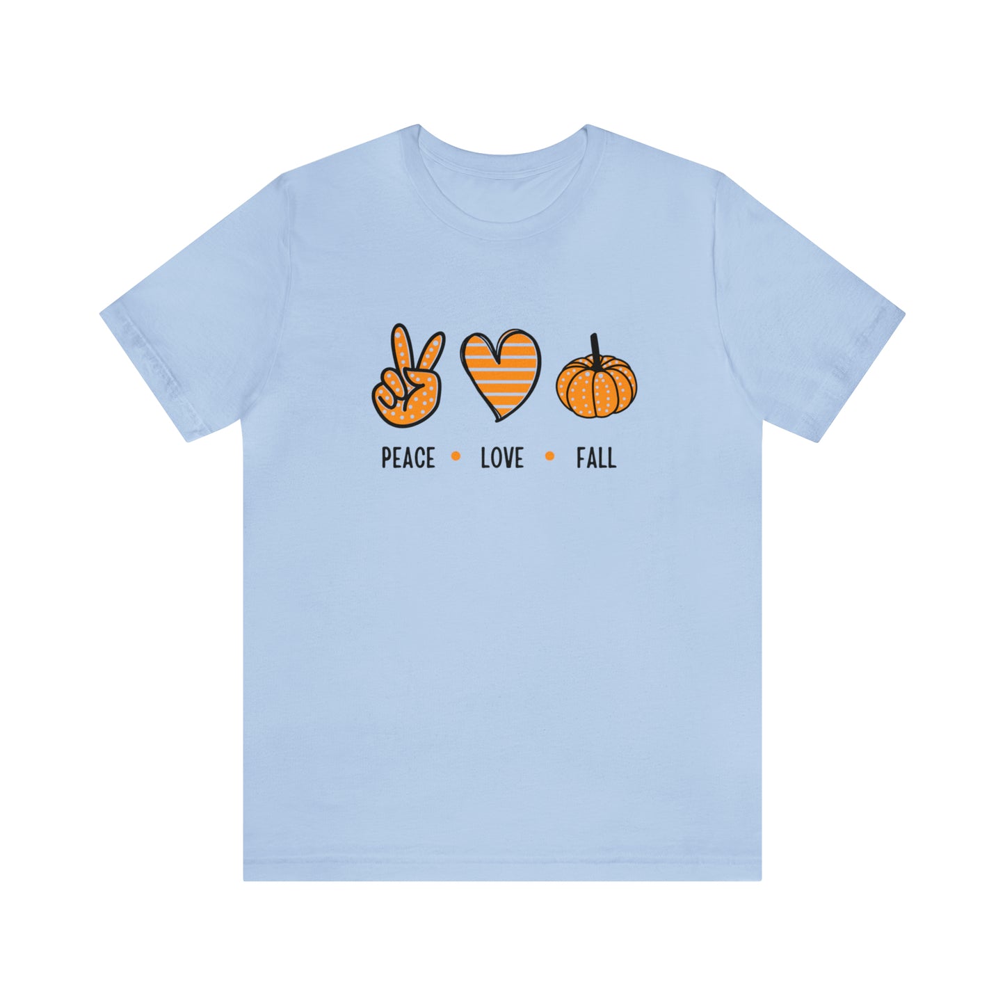 Peace Love Fall Unisex Jersey Short Sleeve Tee