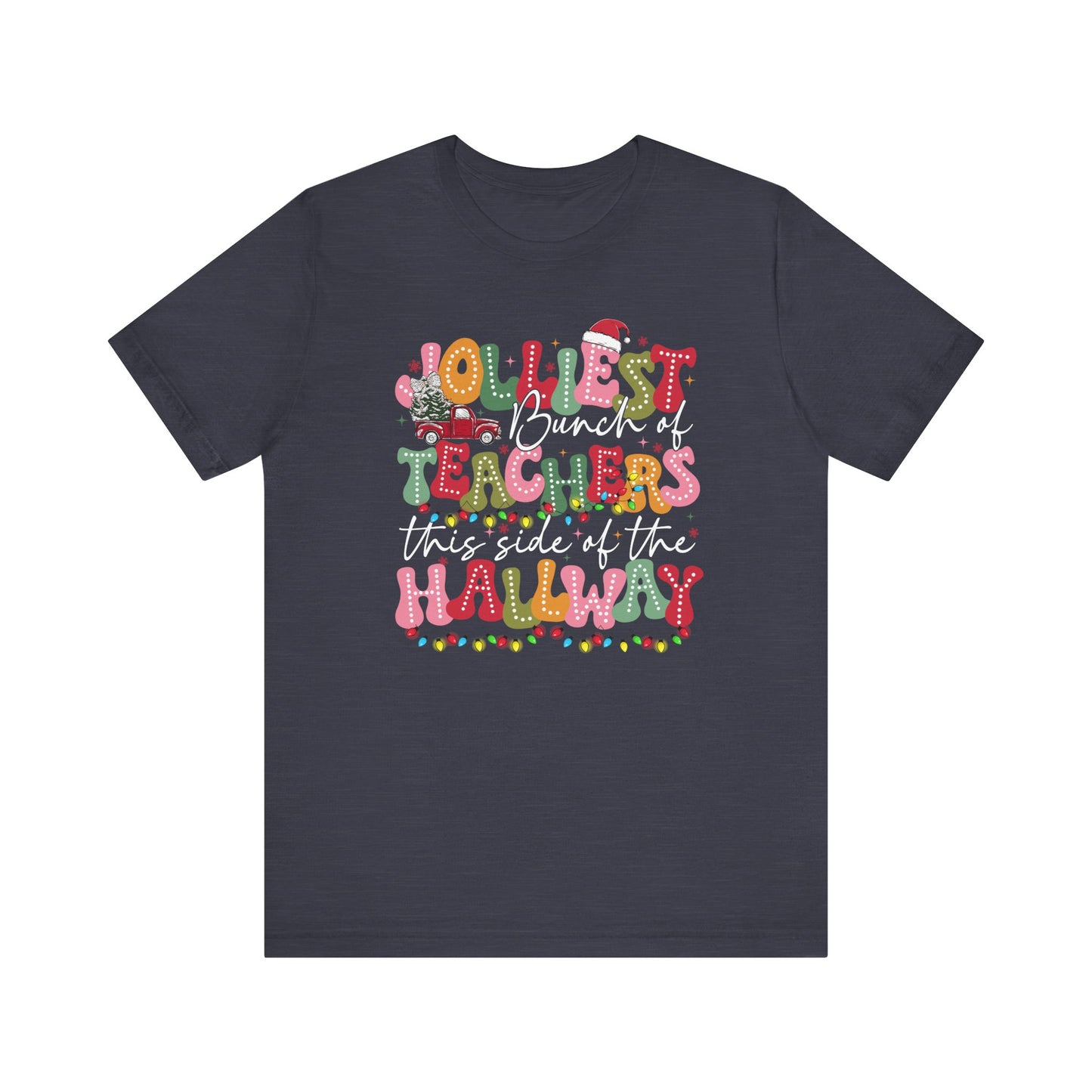 Jolliest Bunch of Teachers White Letters Tee