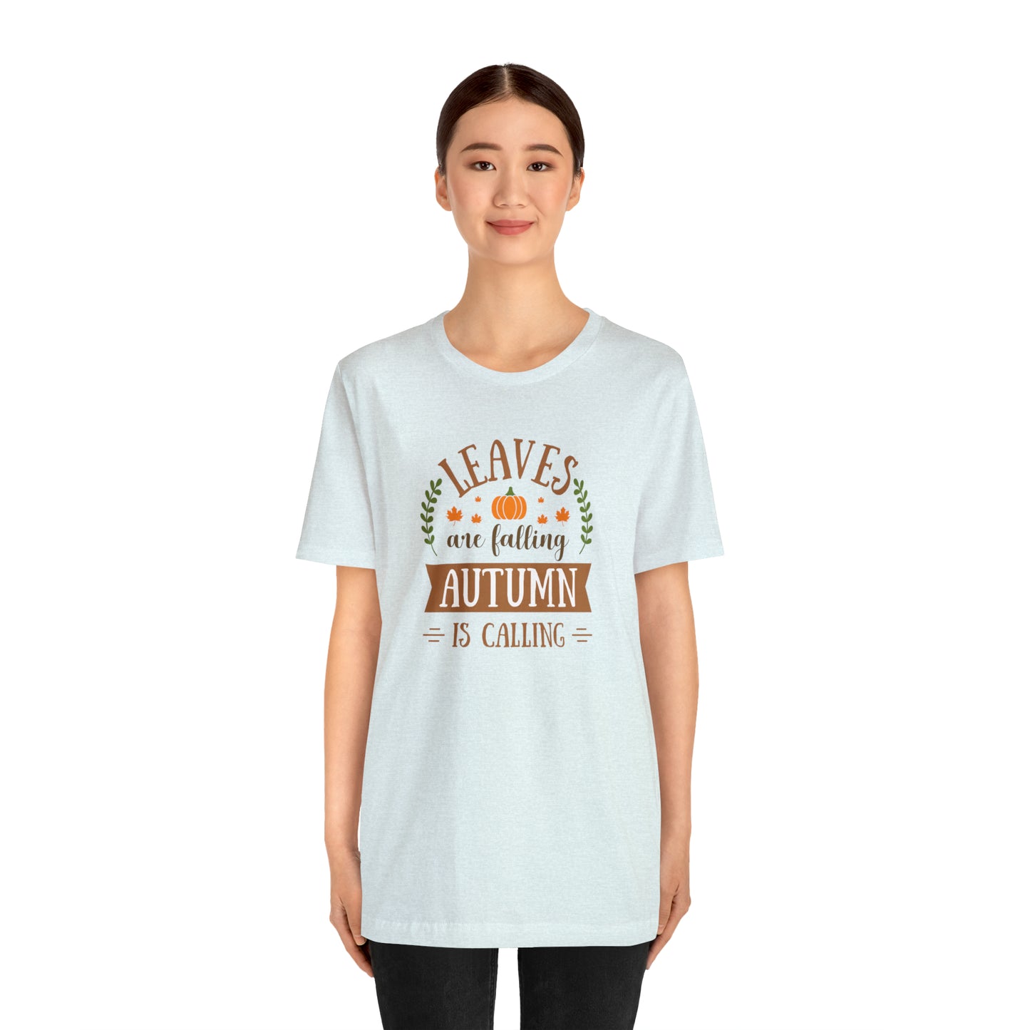 Leaves are Falling, Autumn is Calling Unisex Jersey Short Sleeve Tee