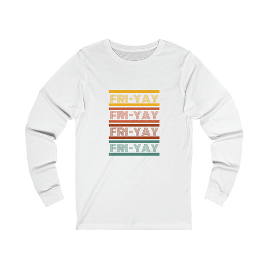 FRI-YAY Unisex Jersey Long Sleeve Tee