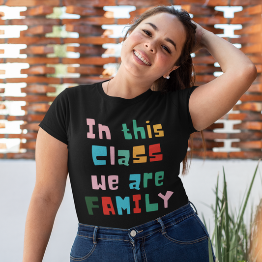 In This Class We Are a Family Unisex Jersey Short Sleeve Tee