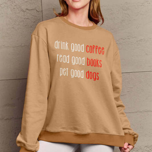 Drink Good Coffee Sweatshirt