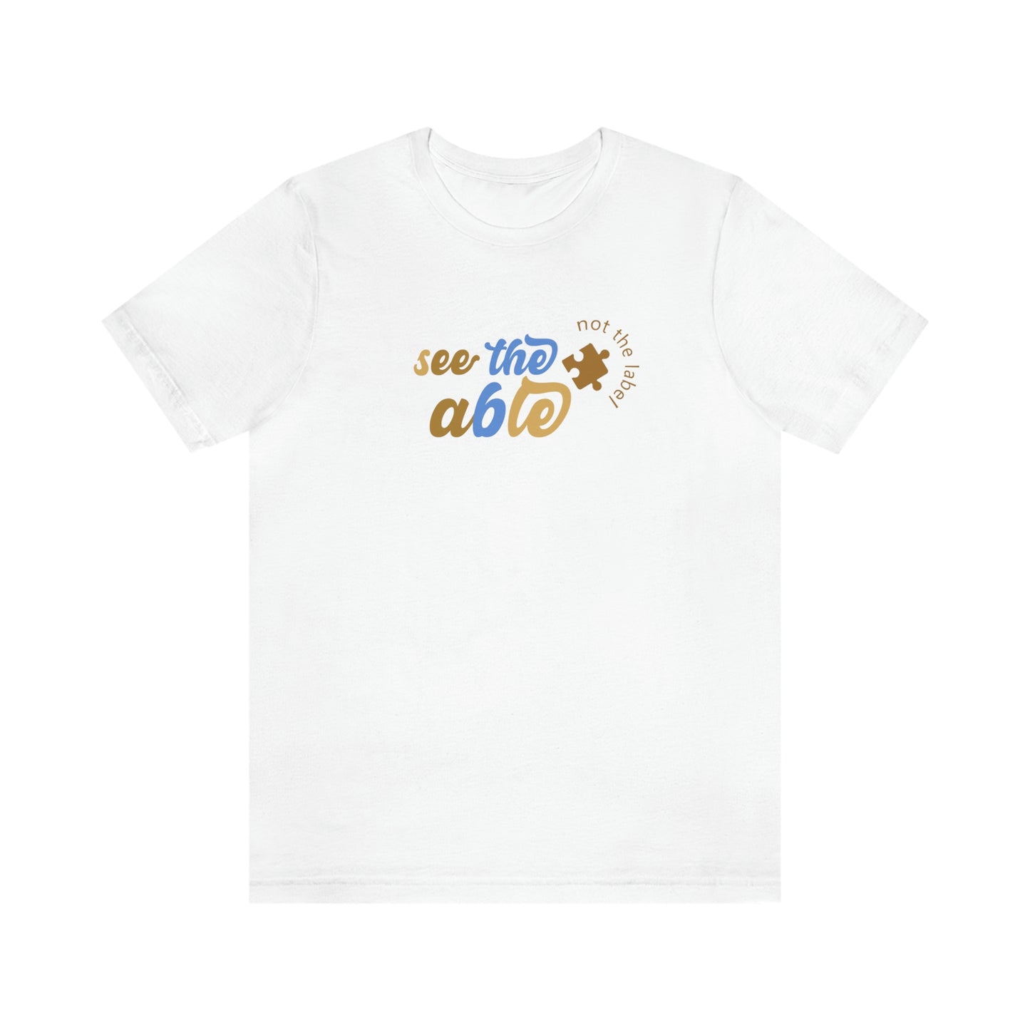 See the Able Not the Label Unisex Jersey Short Sleeve Tee