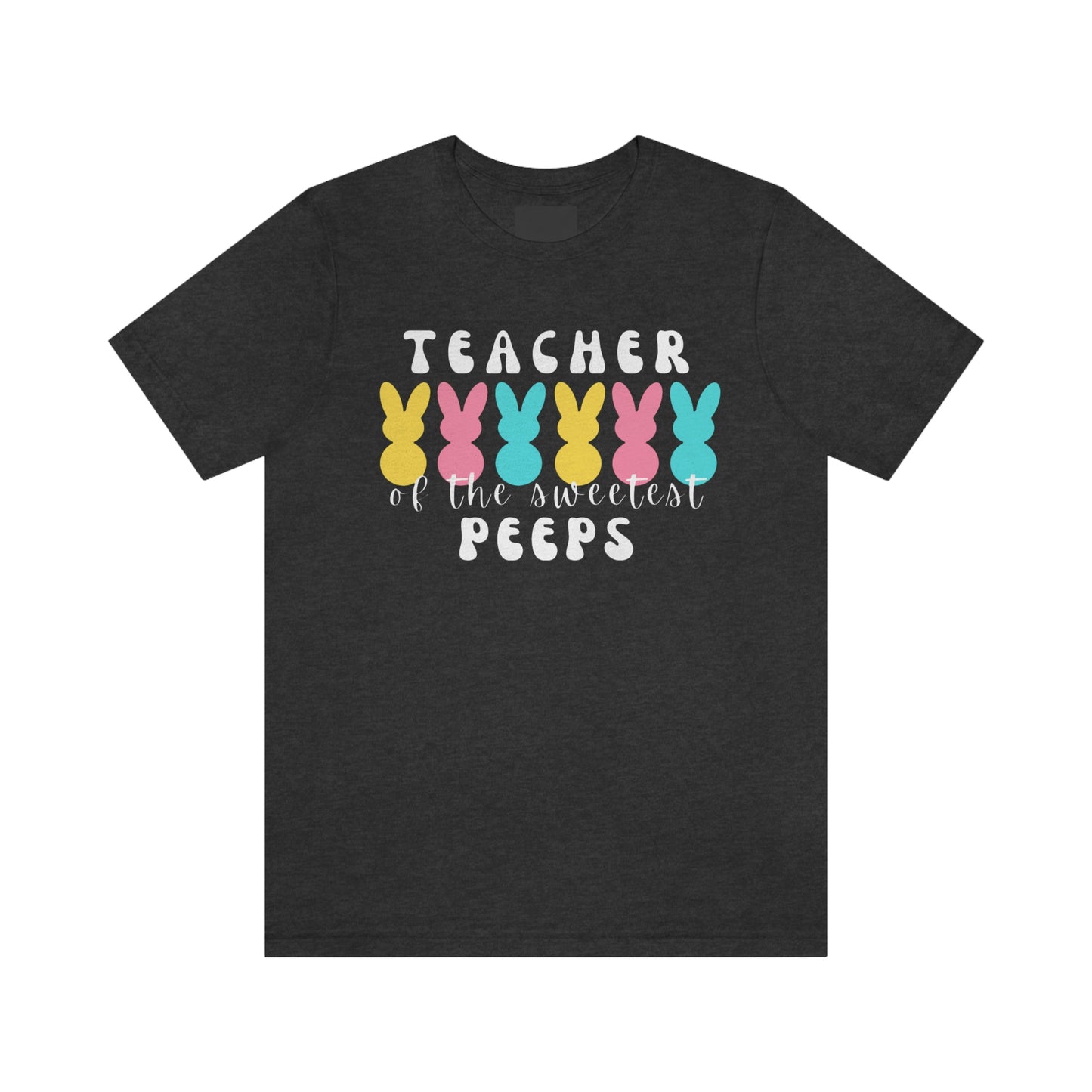 Teacher of the Sweetest Peeps White Lettering Tee