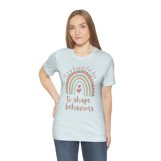 It's a Beautiful Day to Shape Behaviors Unisex Jersey Short Sleeve Tee