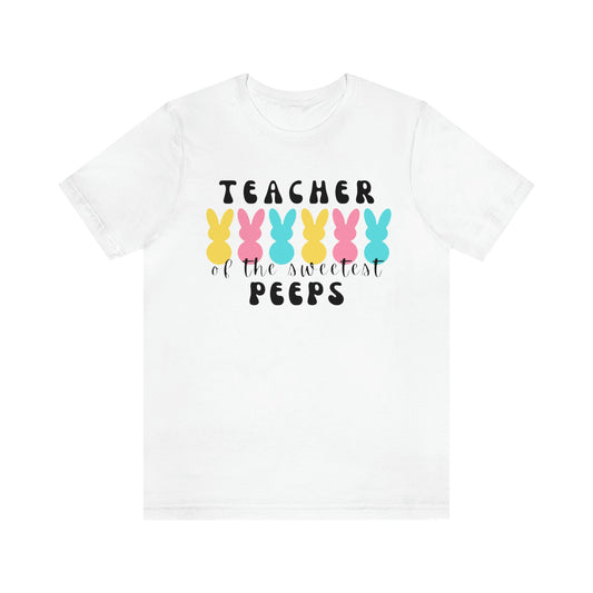 Teacher of the Sweetest Peeps Black Lettering Tee