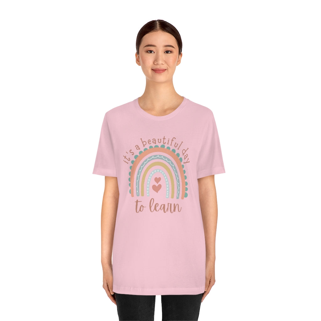 It's a Beautiful Day to Learn Unisex Jersey Short Sleeve Tee