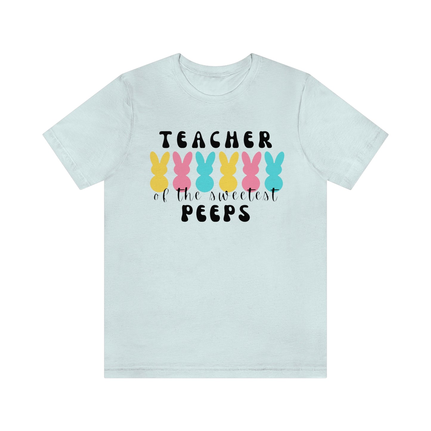 Teacher of the Sweetest Peeps Black Lettering Tee