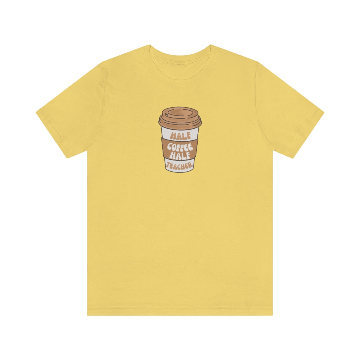 Half Coffee Half Teacher Unisex Jersey Short Sleeve Tee