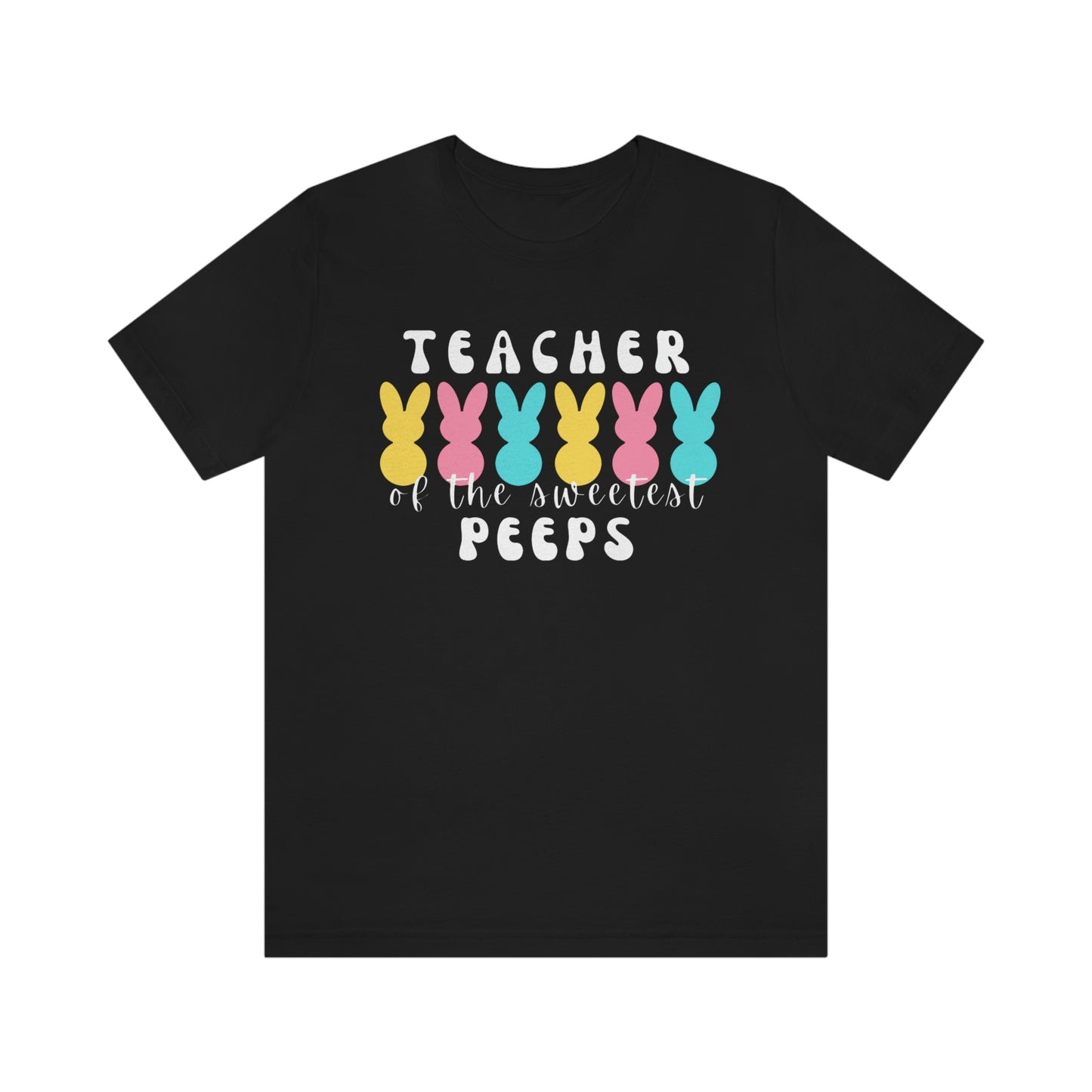 Teacher of the Sweetest Peeps White Lettering Tee