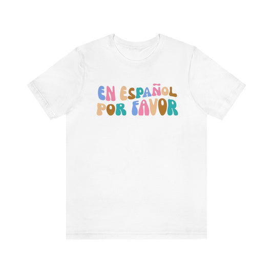 En Español Por Favor Unisex Jersey Short Sleeve Tee