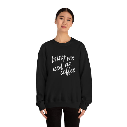 Bring Me An Iced Coffee Unisex Heavy Blend™ Crewneck Sweatshirt