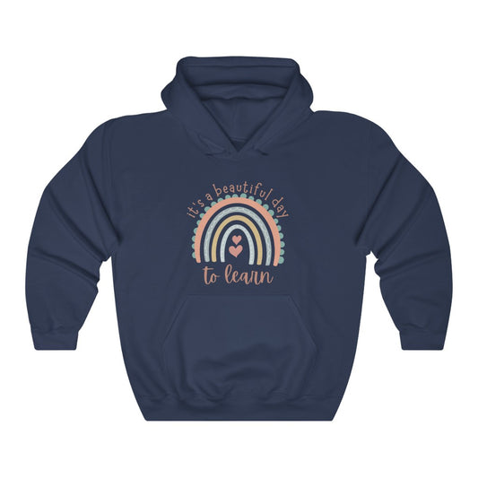 It's a Beautiful Day to Learn Hoodie