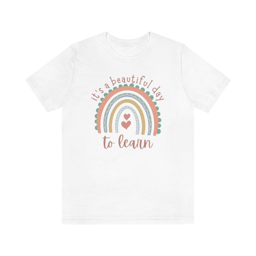 It's a Beautiful Day to Learn Unisex Jersey Short Sleeve Tee