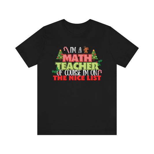 Math Teacher Nice List Unisex Jersey Short Sleeve Tee