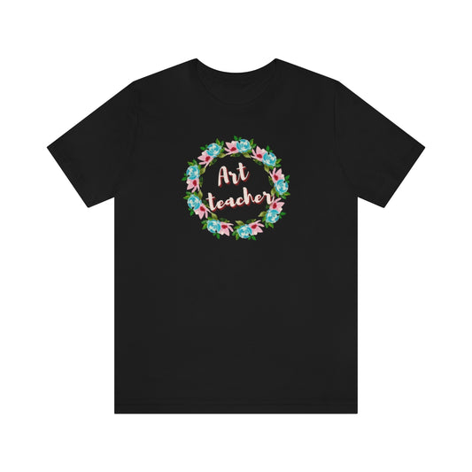 Art Teacher Floral Wreath Unisex Jersey Short Sleeve Tee