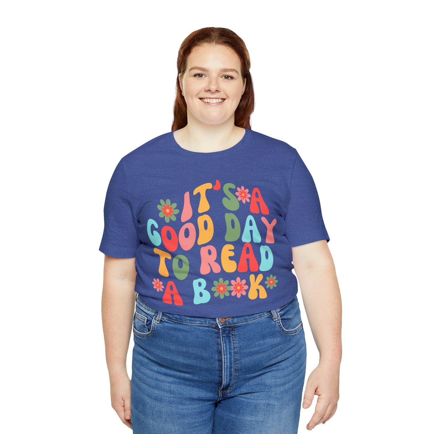 It's a Good Day to Read a Book Unisex Jersey Short Sleeve Tee