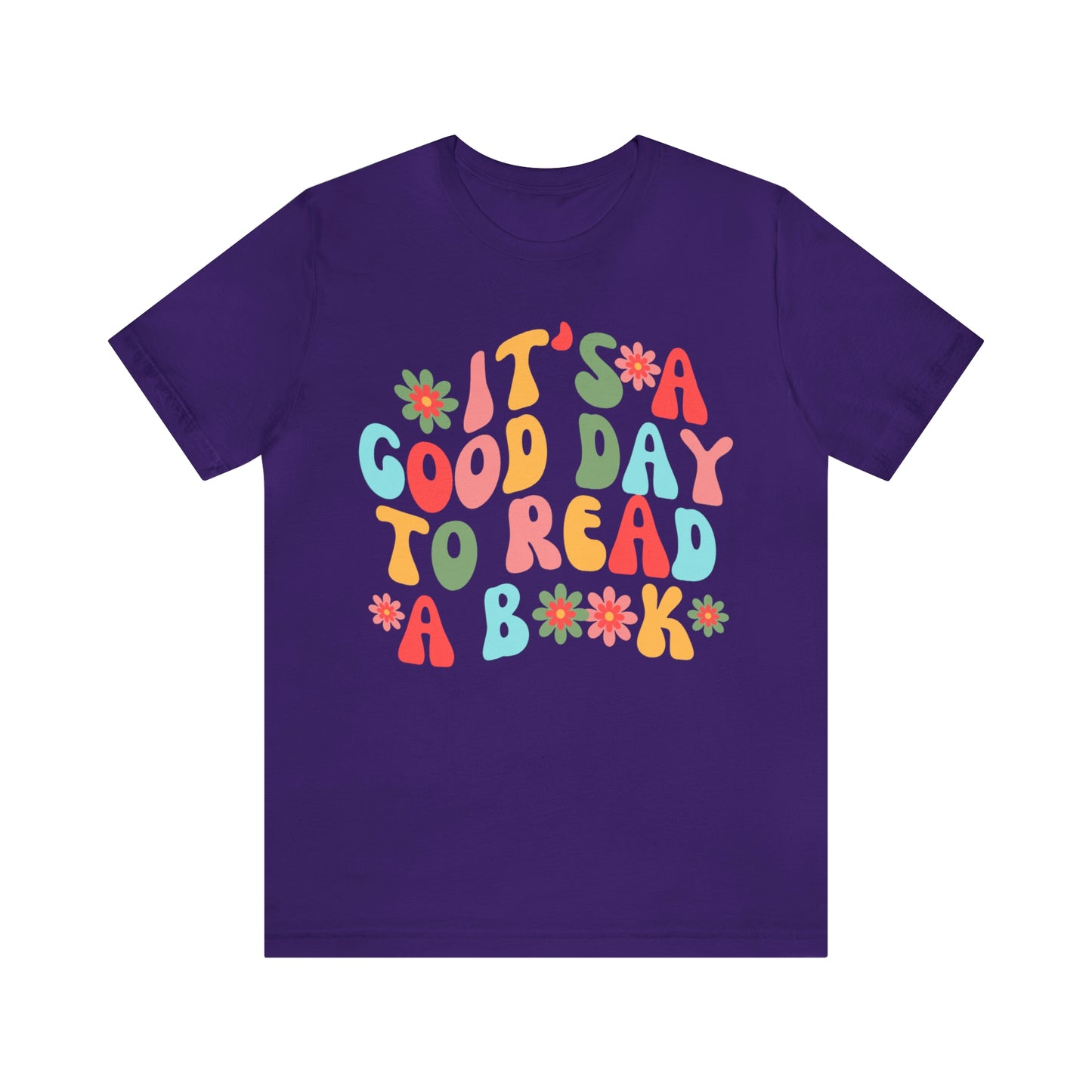 It's a Good Day to Read a Book Unisex Jersey Short Sleeve Tee